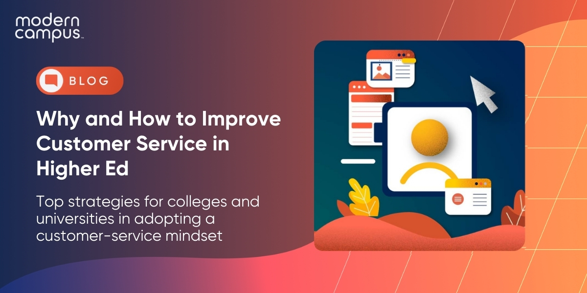 Why and How to Improve Customer Service in Higher Ed